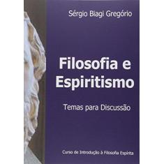 Imagem de Filosofia e Espiritismo - Sérgio Biagi Gregório - 9788591271511