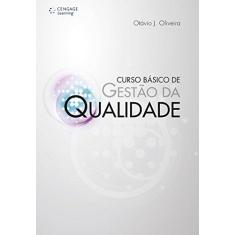 Imagem de Curso Básico de Gestão da Qualidade - Oliveira, Otávio J. - 9788522116584
