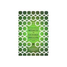 Imagem de Mosaicos da Sociedade Brasileira. Problemas Institucionais e Sugestões - Volume 1 - Oto...