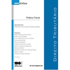 Imagem de Direito Tributário - Política Fiscal - Série Gvlaw - 2ª Ed. 2016 - Vasconcellos, Roberto França De - 9788502630772