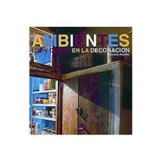 Imagem de Ambientes. Luz Y Color Em La Decoracion - Capa Comum - 9788496099999