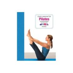 Imagem de Curso Essencial de Pilates: Tudo o que Você Precisa Saber para Colocar em Prática - Fabiana Cunha - 9788579144455