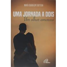 Imagem de Uma Jornada a Dois - Coleção Família Hoje - María Guadalupe Buttera - 9788535643602