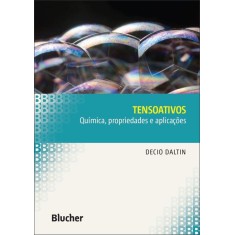 Imagem de Tensoativos - Química, Propriedade e Aplicações - Daltin, Decio - 9788521205852