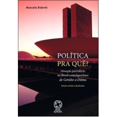 Imagem de Política Pra Quê? - Col. História Viva - 13ª Ed. 2011 - Ridenti, Marcelo - 9788535713831