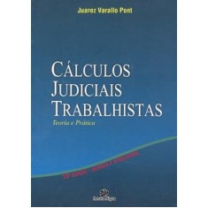 Imagem de Cálculos Judiciais Trabalhistas - 13ª Ed. 2010 - Pont, Juarez Varallo - 9788563413017