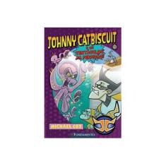 Imagem de Johnny Catbiscuit 3 - E os Tentáculos da Perdição! - Cox, Michael - 9788576765158