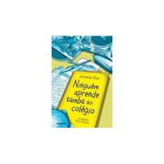 Imagem de Ninguém Aprende Samba No Colégio - Noel Rosa Para o Público Jovem - Dias, Christina - 9788525054982