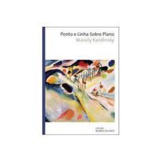 Imagem de Ponto e Linha Sobre Plano - Col. Mundo da Arte - 2ª Ed. 2012 - Kandinsky, Wassily - 9788578276126