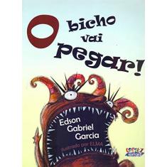 Imagem de Bicho Vai Pegar, O - Edson Gabriel Garcia - 9788524915710