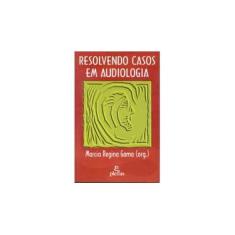 Imagem de Resolvendo Casos Em Audiologia - 8585689579 - 9788585689575