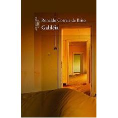 Imagem de Galiléia - Brito, Ronaldo Correia De - 9788560281589