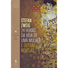 Imagem de 24 Horas da Vida de Uma Mulher e Outras Novelas - Stefan Zweig - 9788520942116