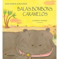 Imagem de Balas, Bombons, Caramelos - Ana Maria Machado - 9788516061715