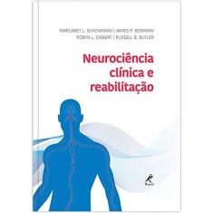 Imagem de Neurociência Clínica e Reabilitação - Bowman, James P.; Butler, Russell B.; Gisbert, Robyn L.; Schenkman, Margaret L. - 9788520439166