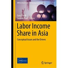 Imagem de Labor Income Share in Asia: Conceptual Issues and the Drivers