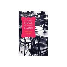 Imagem de O Melhor Lugar do Mundo É Aqui - Miralles, Francesc; Miralles, Francesc; Santos, Care; Santos, Care - 9788501087454