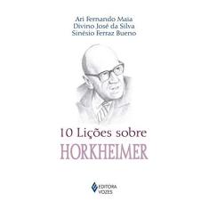 Imagem de 10 Lições Sobre Horkheimer - Ari Fernando Maia - 9788532653819