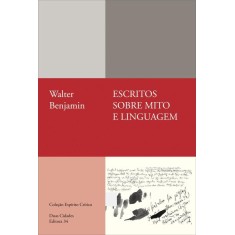 Imagem de Escritos Sobre Mito E Linguagem - 1915-1921 - Benjamin, Walter - 9788573264746