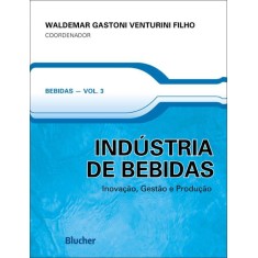 Imagem de Indústria de Bebidas - Bebidas - Vol.3 - Venturini Filho, Waldemar Gastoni - 9788521205913