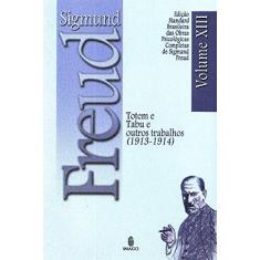 Imagem de Totem e Tabu e Outros Trabalhos 1913-1914 Vol. Xiii - Brochura - Freud, Sigmund - 9788531209741
