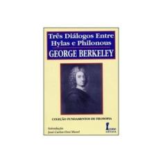 Imagem de Três Diálogos Entre Hylas e Philonous - Col. Fundamentos de Filosofia - Berkeley, George - 9788527408325