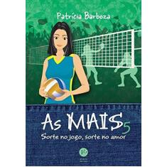 Imagem de As Mais 5 - Sorte No Jogo, Sorte No Amor - Barboza, Patrícia - 9788576864332