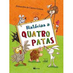 Imagem de Histórias a Quatro Patas - Alexandre De Castro Gomes - 9788532282767