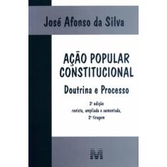 Imagem de Ação Popular Constitucional - Doutrina e Processo - 2ª Ed. 2007 - Silva, Jose Afonso Da - 9788574207988
