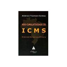 Imagem de Não - Cumulatividade do Icms - Cardoso, Anderson Trautmann - 9788573485899