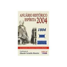Imagem de Anuário Histórico Espírita 2004 - Eduardo Carvalho Monteiro - 9788573748017