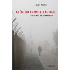 Imagem de Além do Crime e Castigo - Tentativas de Superação - Améry, Jean - 9788578660802