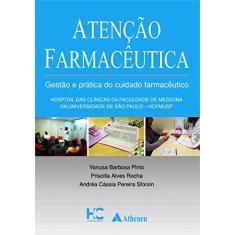 Imagem de Atenção Farmacêutica. Gestão e Prática do Cuidado Farmacêutico - Vanusa Barbosa Pinto - 9788538807896