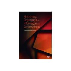 Imagem de Horizontes Da Organização Da Informação E Do Conhecimento - Capa Comum - 9788572166362