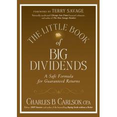 Imagem de The Little Book of Big Dividends: A Safe Formula for Guaranteed Returns - Charles B. Carlson - 9780470567999