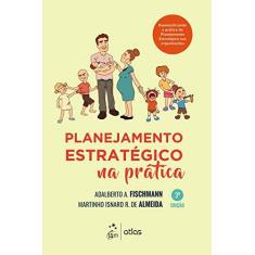 Imagem de Planejamento Estratégico na Prática - Adalberto A. Fischmann - 9788597016260