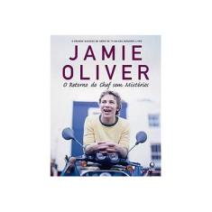 Imagem de Jamie Oliver - O Retorno do Chef Sem Mistérios - Oliver, Jamie - 9788525041135