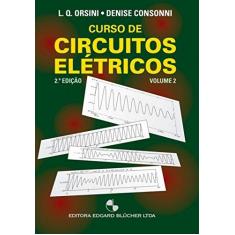 Imagem de Curso de Circuitos Elétricos Vol. 2 - Denise Consonni, Luiz De Queiroz Orsini - 9788521203322
