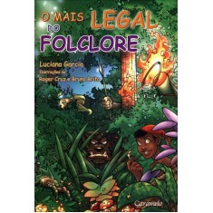 Imagem de O Mais Legal do Folclore - Garcia, Luciana - 9788573402919