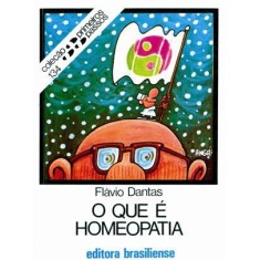Imagem de O Que É Homeopatia - Col. Primeiros Passos - Dantas, Flavio - 9788511011340