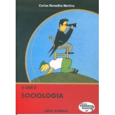 Imagem de O que É Sociologia - Col. Primeiros Passos - Martins, Carlos Benedito - 9788511010572