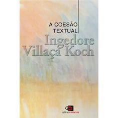 Imagem de A Coesão Textual - Col. Repensando À Língua Portuguesa - Koch, Ingedore Grunfeld Villaça - 9788585134464