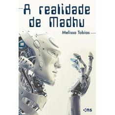 Imagem de A Realidade De Madhu - Melissa Tobias - 9788542803174