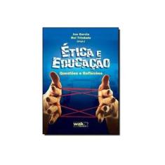 Imagem de Etica Educaçao. Questoes E Reflexoes - Capa Comum - 9788578541842