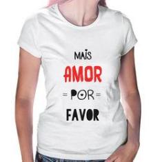 Imagem de Baby Look Mais Amor Por Favor - Foca Na Moda