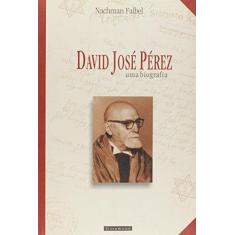 Imagem de David Jose Perez - Uma Biografia - Capa Comum - 9788576170594