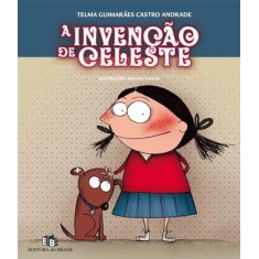 Imagem de A Invenção de Celeste - Andrade, Telma Guimarães Castro - 9788510047937