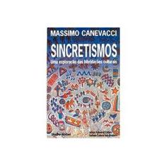 Imagem de Sincretismos:uma Exploracao das Hibridacoes - Canevacci, Massimo - 9788585445324