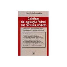 Imagem de Coletânea da Legislação Federal das Carreiras Jurídicas - Silva, Edson Pereira Da - 9788574940915