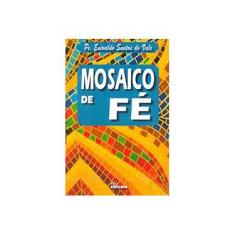 Imagem de Mosaico de Fé - Pe. Enivaldo Santos Do Vale - 9788529005713